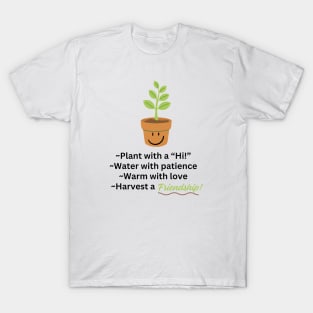 Friendship Garden Support Shirt - Be a Happy Plant! T-Shirt